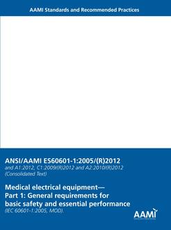 AAMI ES60601-1:2005/(R)2012 (Consolidated Text) AAMI ES60601-1:2005/(R)2012 (Consolidated Text)