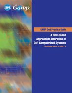 ISPE GAMP Good Practice Guide: A Risk-Based Approach to Operation of GxP Computerized Systems – A Companion Volume to GAMP 5