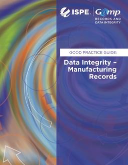 GAMP Good Practice Guide: Data Integrity - Manufacturing Records